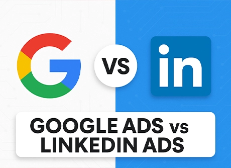 Google Ads vs Linkedin Ads